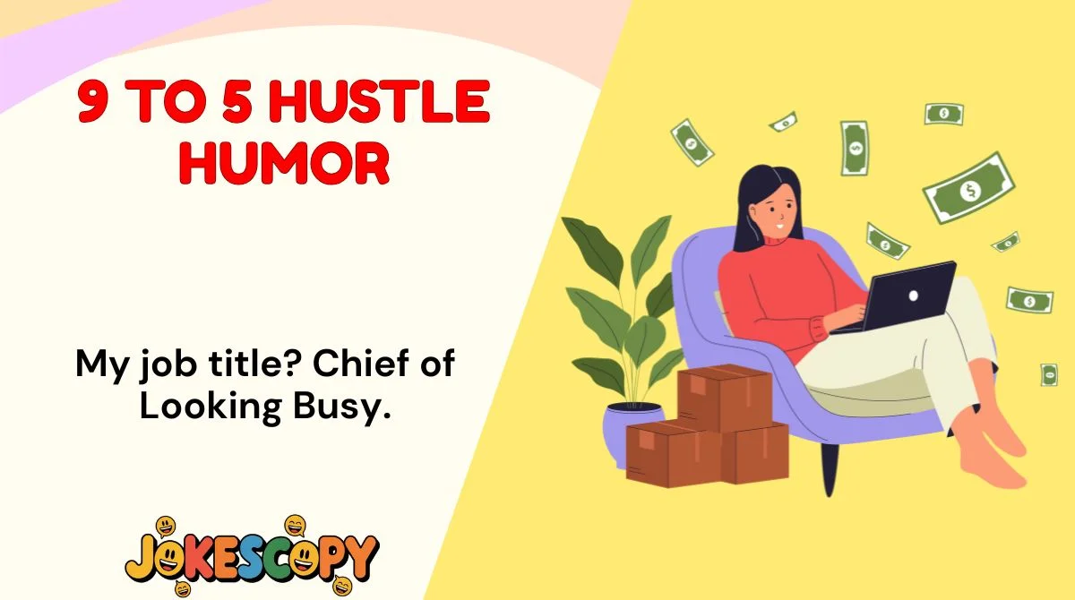 9 to 5 Hustle Humor