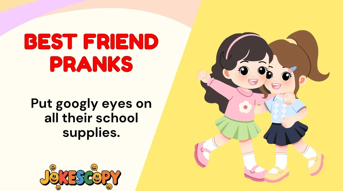 Best Friend Pranks