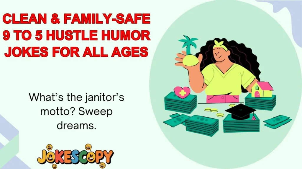 Clean & Family-Safe 9 to 5 Hustle Humor Jokes for All Ages
