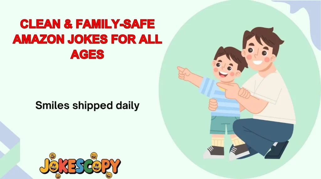 Clean & Family-Safe Amazon Jokes for All Ages