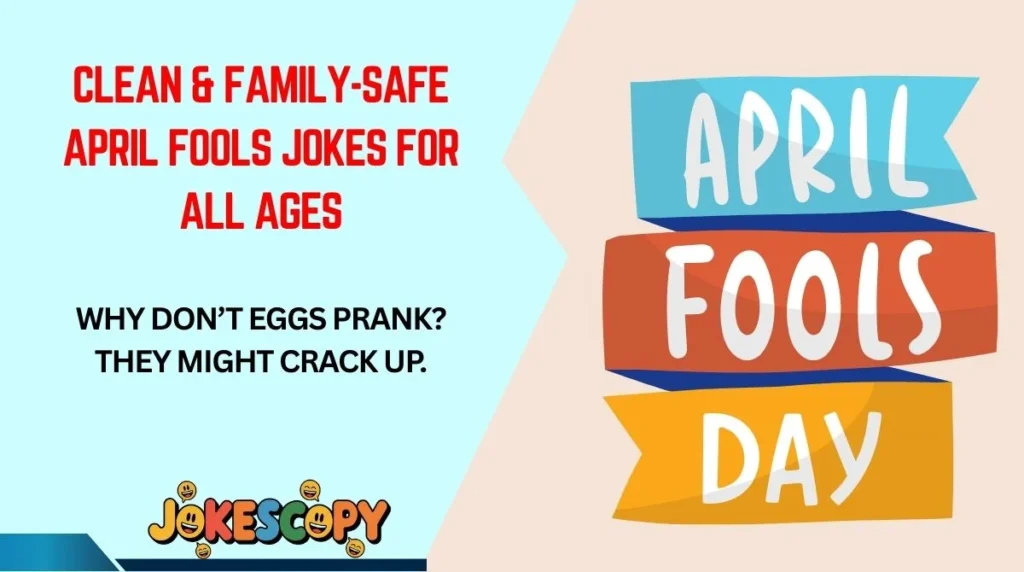 Clean & Family-Safe April Fools Jokes for All Ages