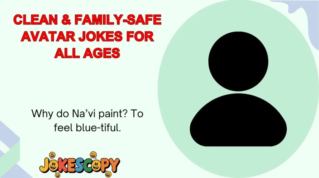 Clean & Family-Safe Avatar Jokes for All Ages
