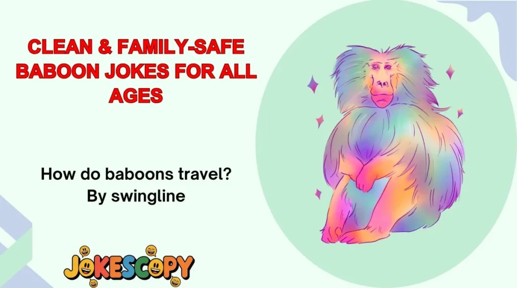 Clean & Family-Safe Baboon Jokes for All Ages