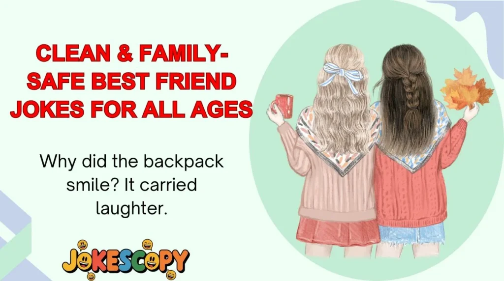 Clean & Family-Safe Best Friend Jokes for All Ages