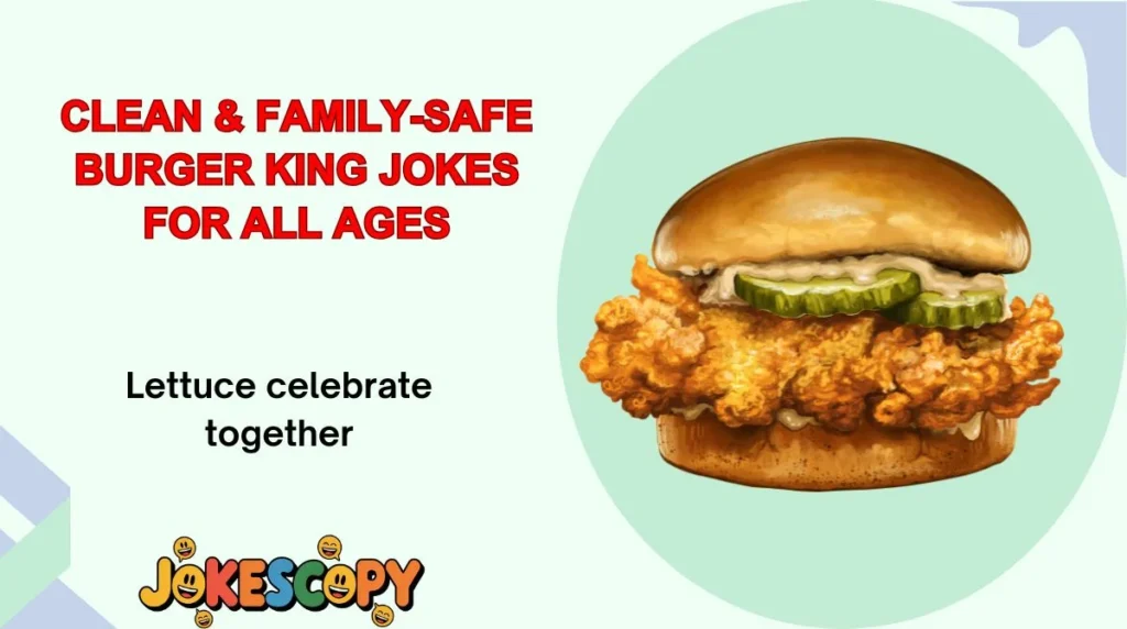 Clean & Family-Safe Burger King Jokes for All Ages