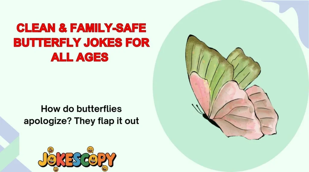 Clean & Family-Safe Butterfly Jokes for All Ages
