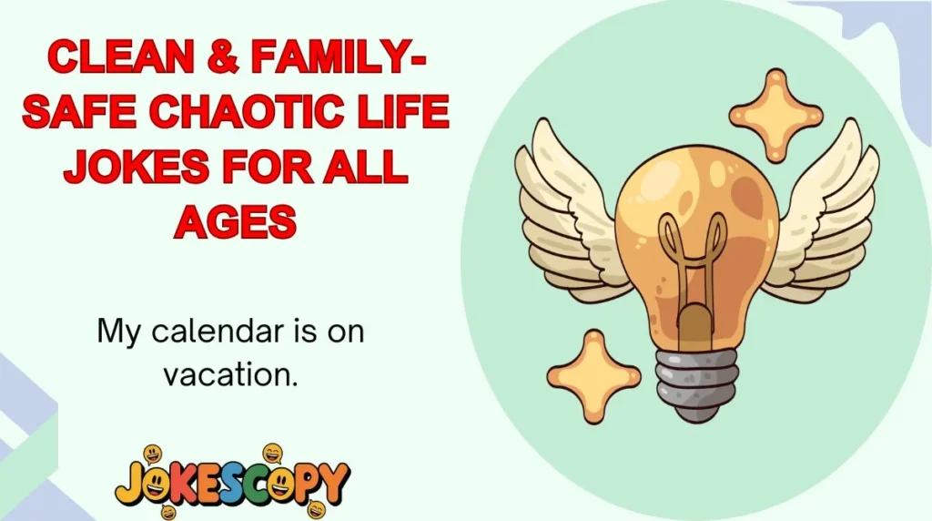 Clean & Family-Safe Chaotic Life Jokes for All Ages