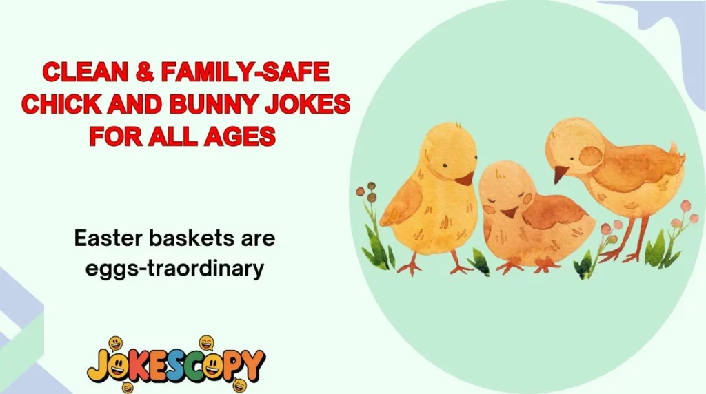 Clean & Family-Safe Chick and Bunny Jokes for All Ages