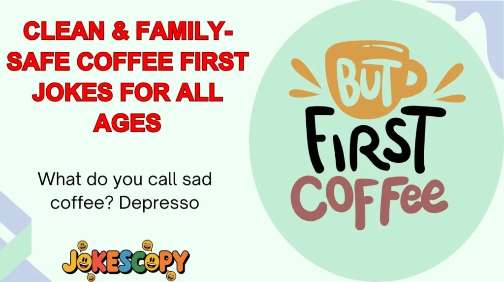 Clean & Family-Safe Coffee First Jokes for All Ages