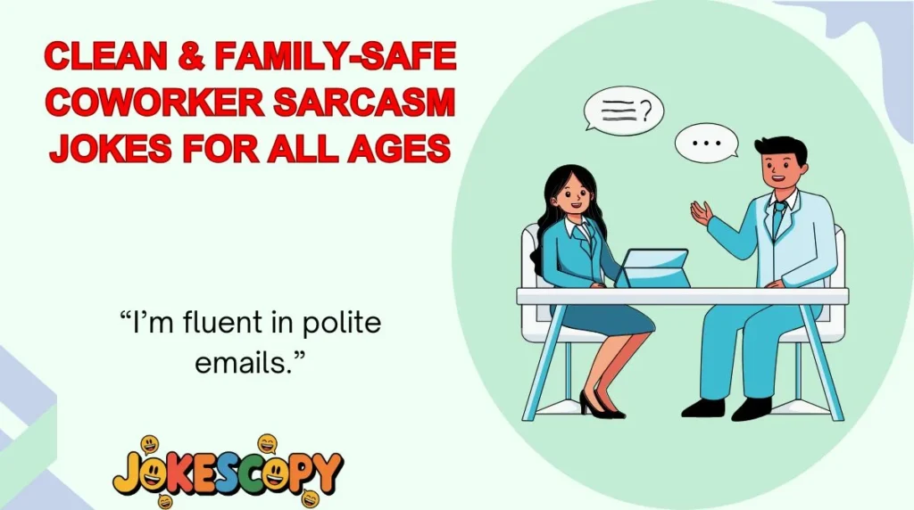 Clean & Family-Safe Coworker Sarcasm Jokes for All Ages