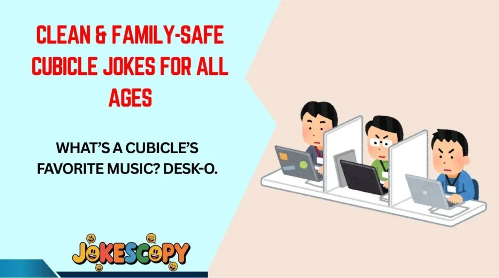 Clean & Family-Safe Cubicle Jokes for All Ages