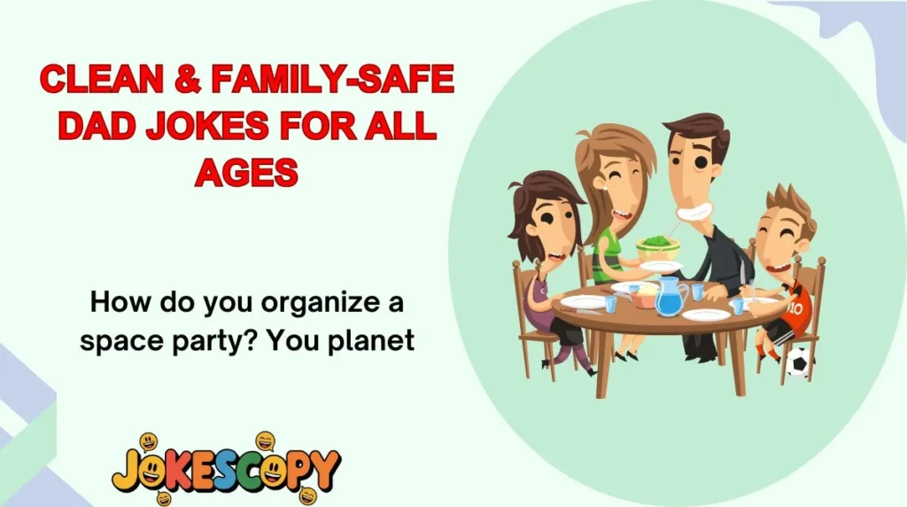 Clean & Family-Safe Dad Jokes for All Ages