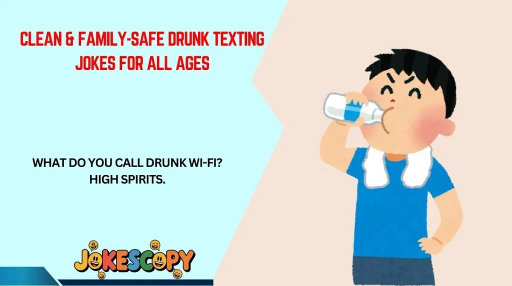 Clean & Family-Safe Drunk Texting Jokes for All Ages
