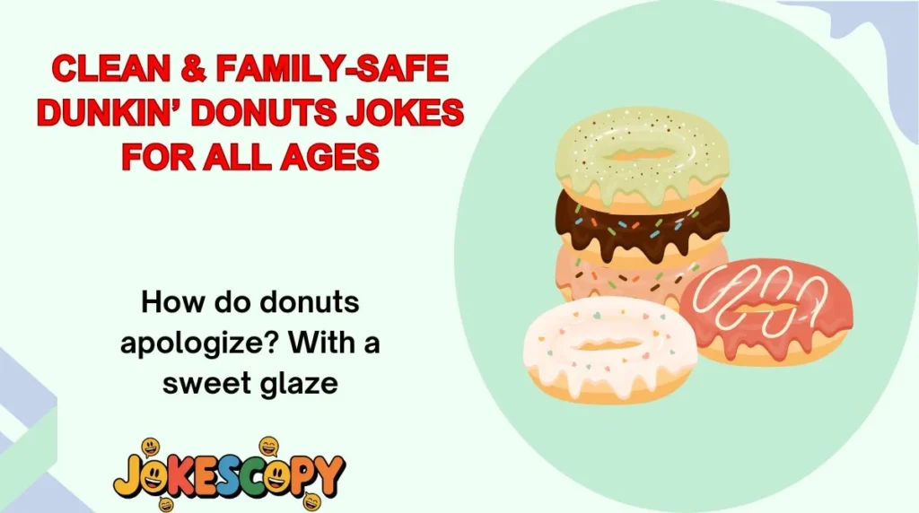Clean & Family-Safe Dunkin’ Donuts Jokes for All Ages