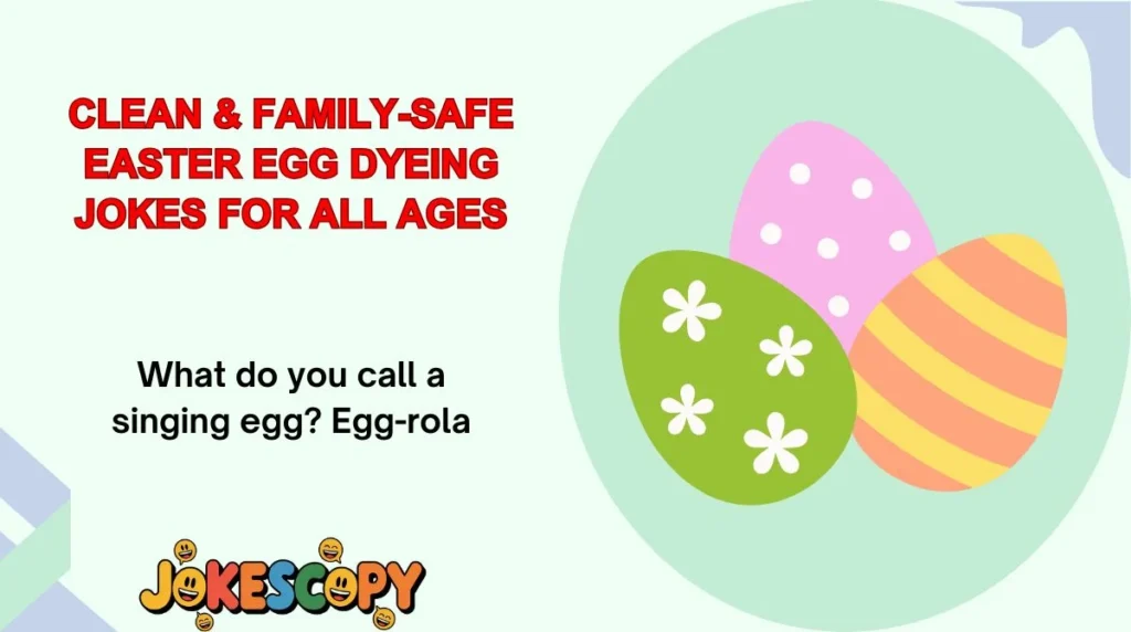 Clean & Family-Safe Easter Egg Dyeing Jokes for All Ages