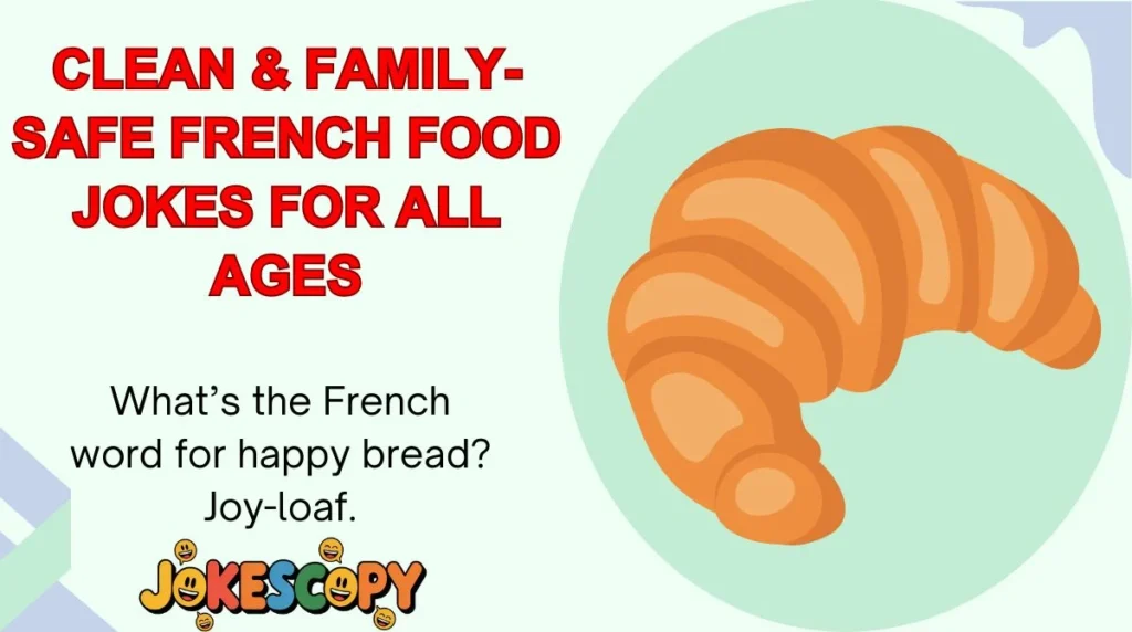 Clean & Family-Safe French Food Jokes for All Ages
