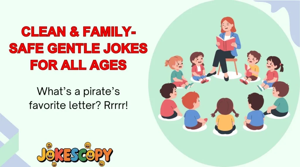 Clean & Family-Safe Gentle Jokes for All Ages