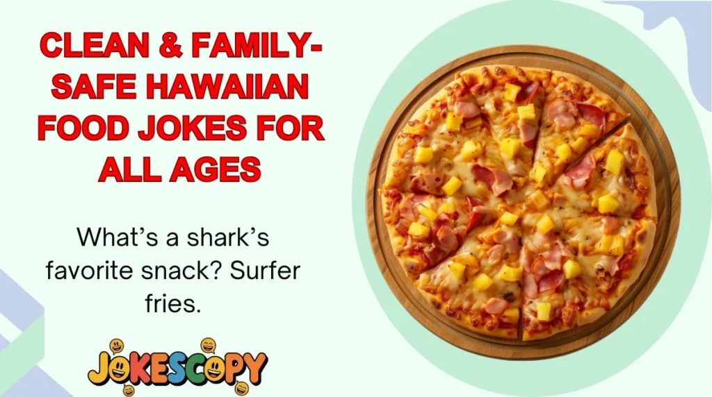 Clean & Family-Safe Hawaiian Food Jokes for All Ages