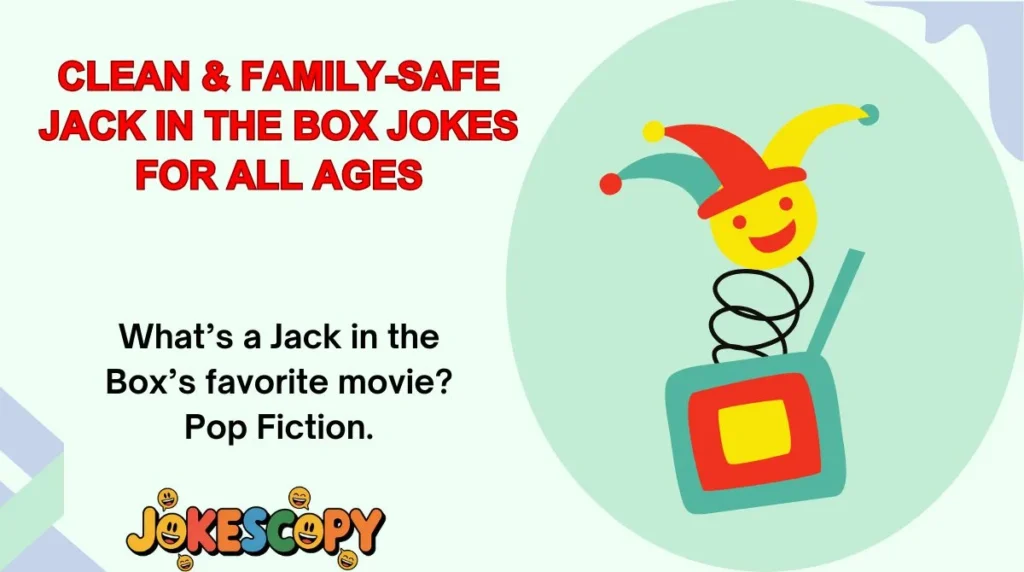 Clean & Family-Safe Jack in the Box Jokes for All Ages