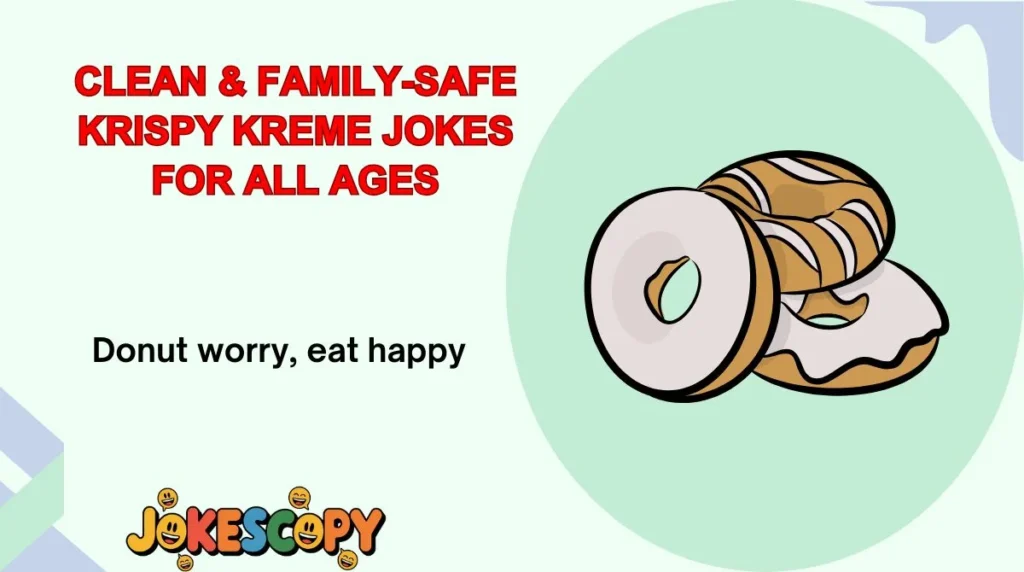 Clean & Family-Safe Krispy Kreme Jokes for All Ages