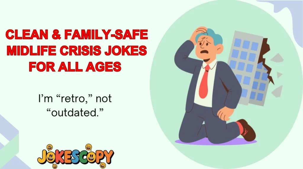 Clean & Family-Safe Midlife Crisis Jokes for All Ages