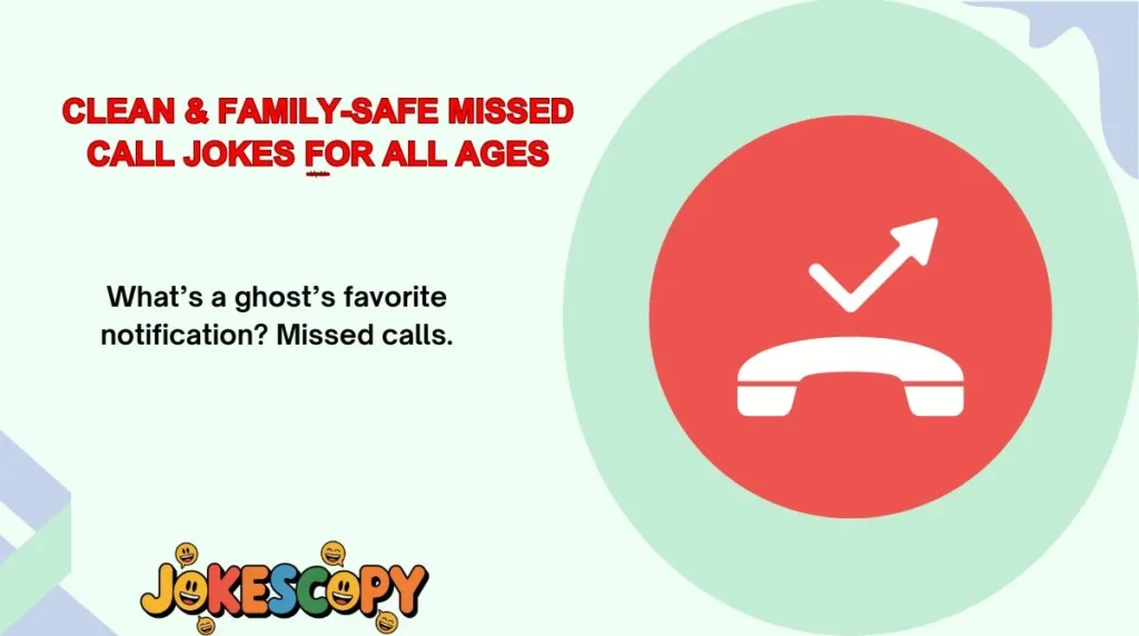 Clean & Family-Safe Missed Call Jokes for All Ages