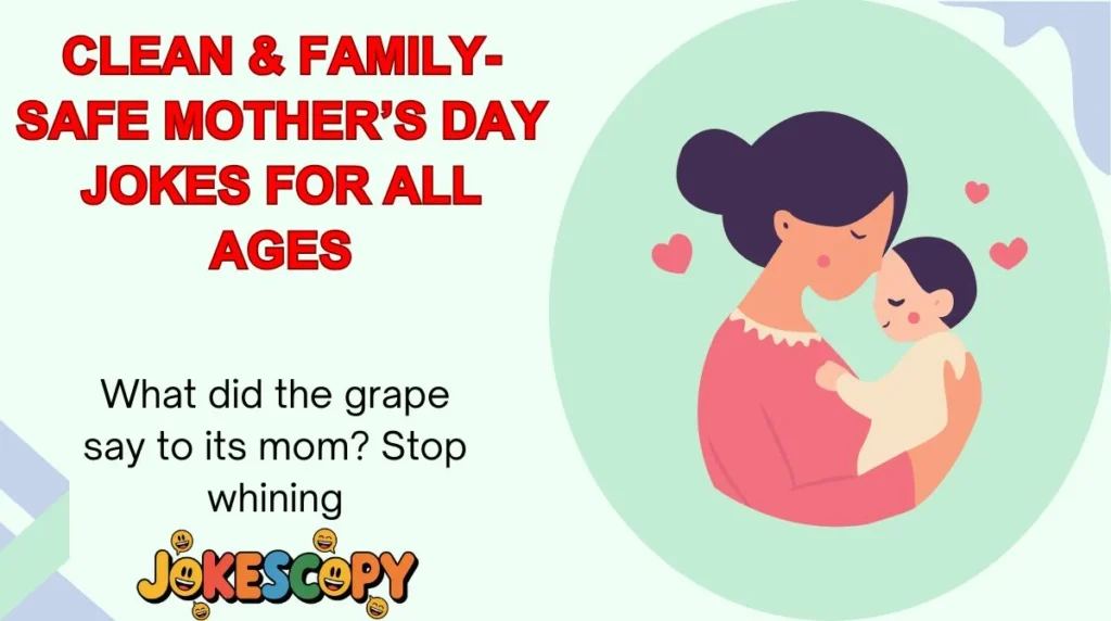 Clean & Family-Safe Motherâs Day Jokes for All Ages
