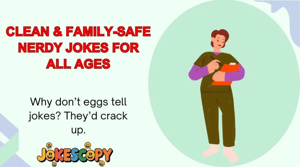 Clean & Family-Safe Nerdy Jokes for All Ages