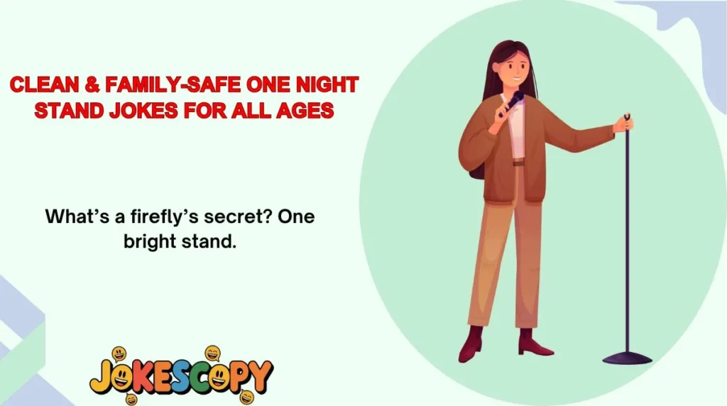 Clean & Family-Safe One Night Stand Jokes for All Ages