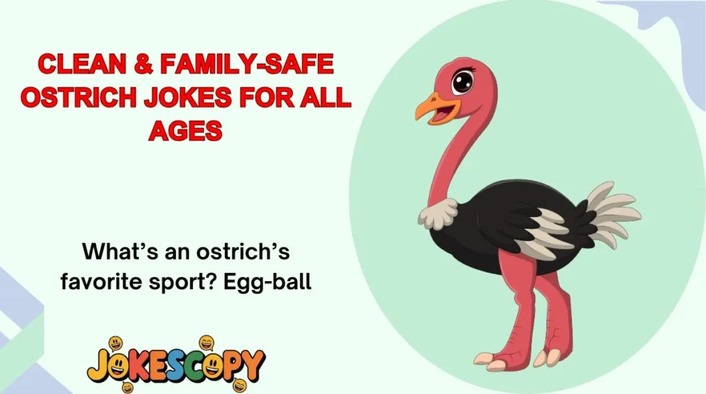 Clean & Family-Safe Ostrich Jokes for All Ages