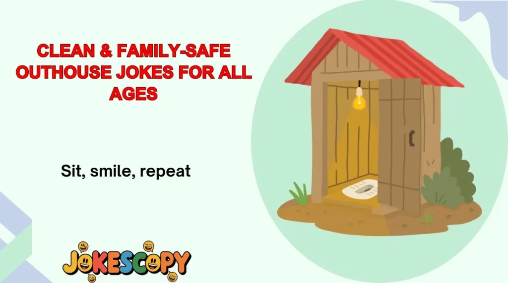 Clean & Family-Safe Outhouse Jokes for All Ages