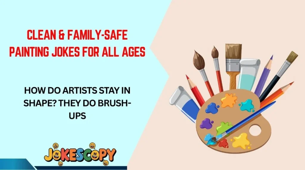 Clean & Family-Safe Painting Jokes for All Ages