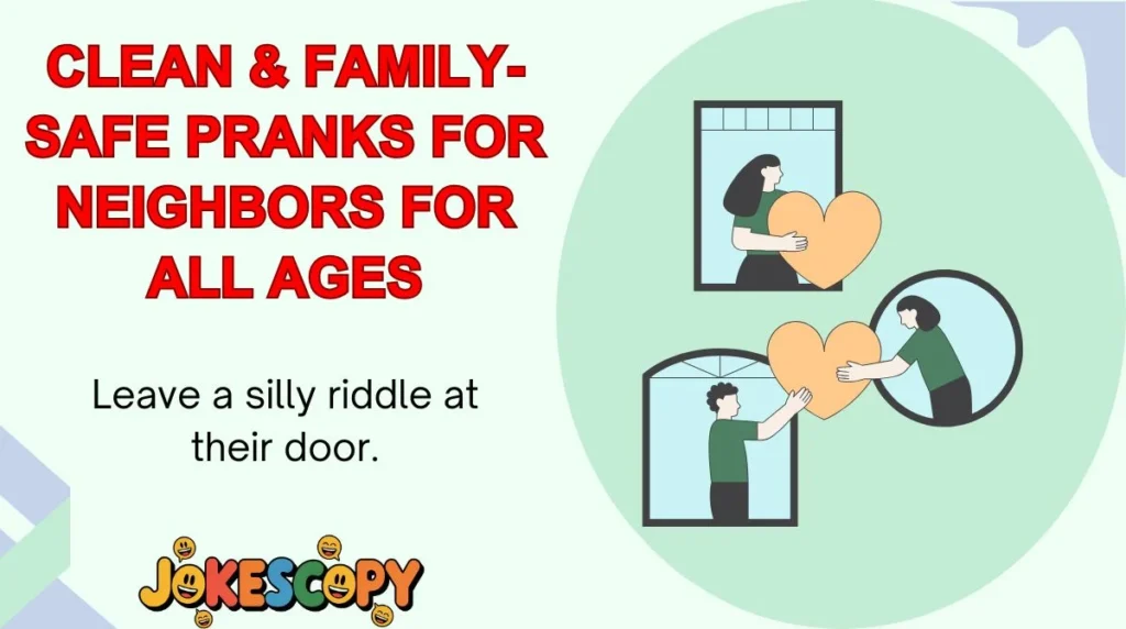 Clean & Family-Safe Pranks for Neighbors for All Ages