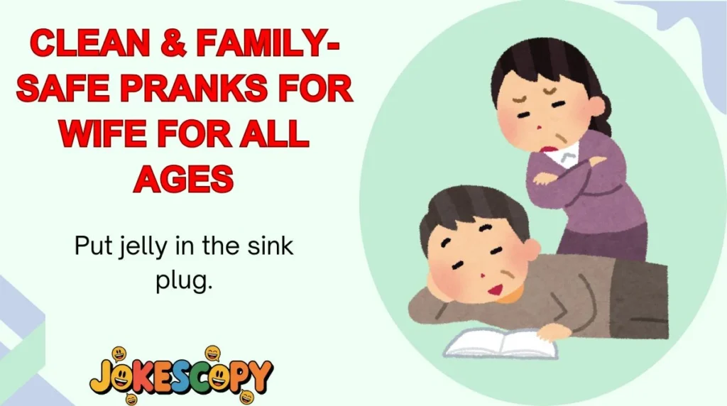 Clean & Family-Safe Pranks for Wife for All Ages