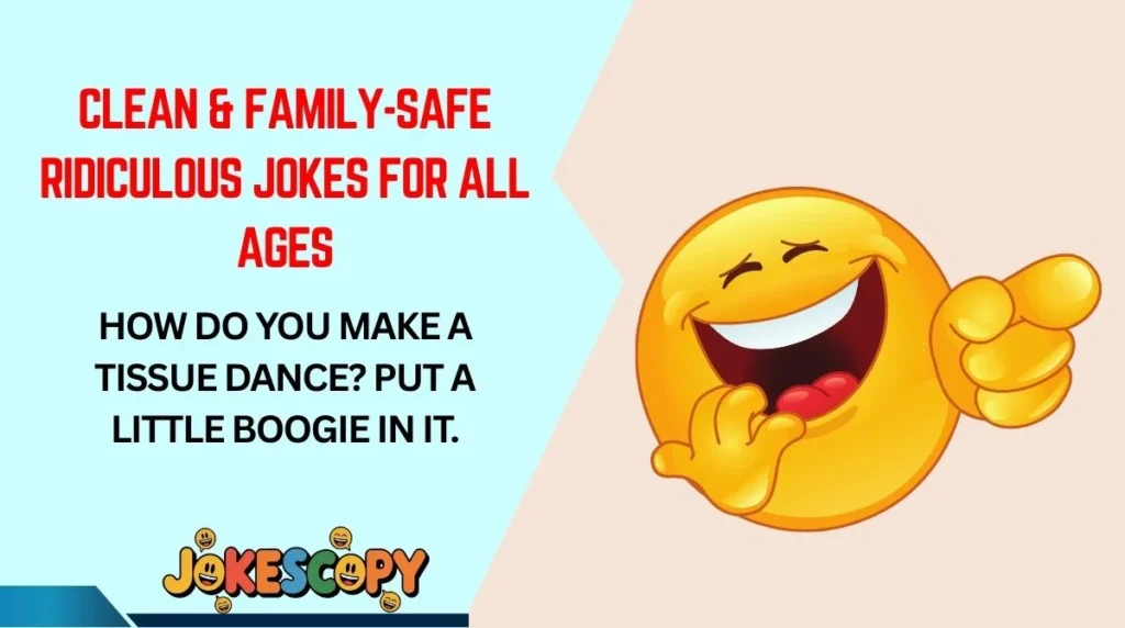 Clean & Family-Safe Ridiculous Jokes for All Ages
