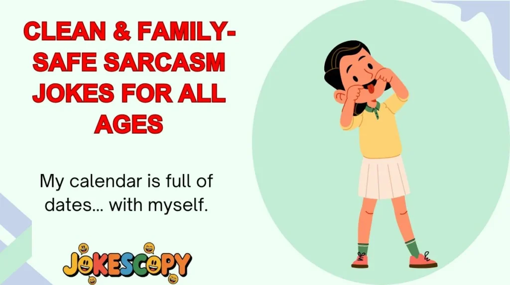 Clean & Family-Safe Sarcasm Jokes for All Ages
