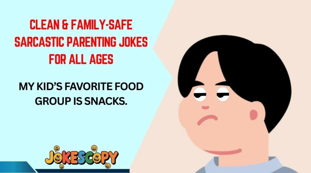 Clean & Family-Safe Sarcastic Parenting Jokes for All Ages