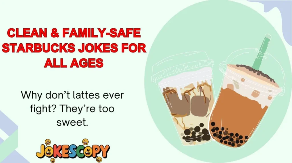 Clean & Family-Safe Starbucks Jokes for All Ages