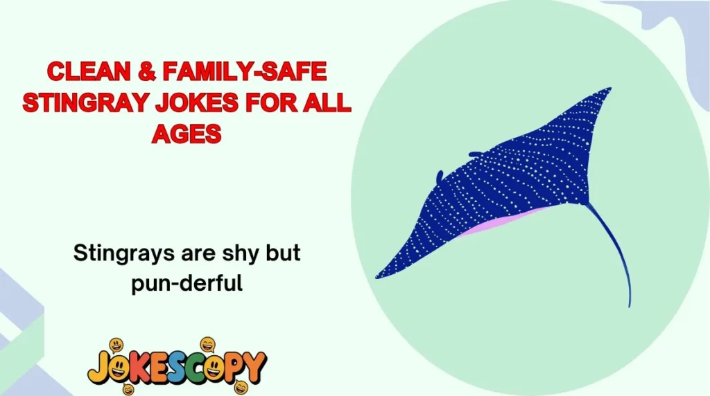 Clean & Family-Safe Stingray Jokes for All Ages