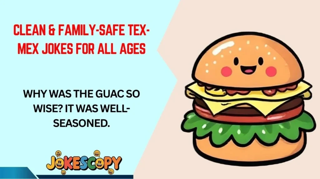 Clean & Family-Safe Tex-Mex Jokes for All Ages