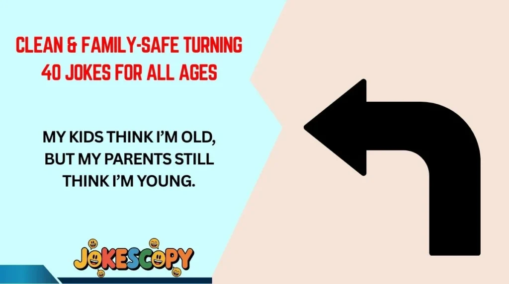Clean & Family-Safe Turning 40 Jokes for All Ages