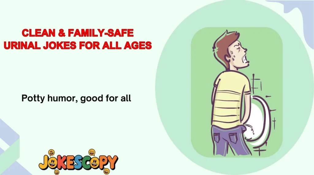 Clean & Family-Safe Urinal Jokes for All Ages