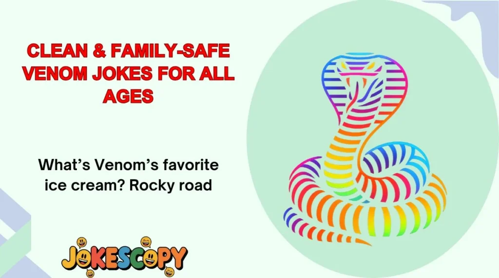 Clean & Family-Safe Venom Jokes for All Ages