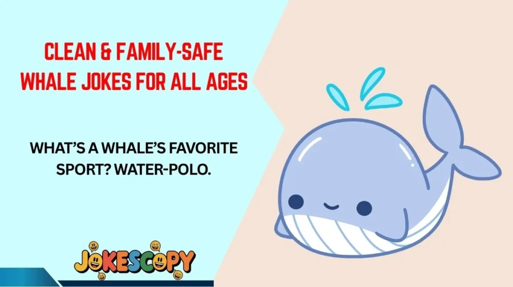 Clean & Family-Safe Whale Jokes for All Ages
