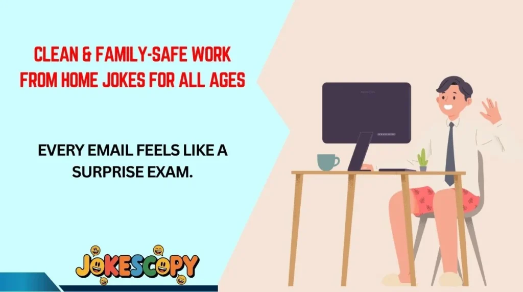 Clean & Family-Safe Work From Home Jokes for All Ages