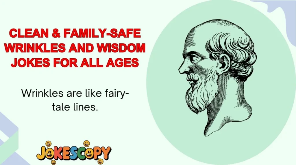 Clean & Family-Safe Wrinkles and Wisdom Jokes for All Ages