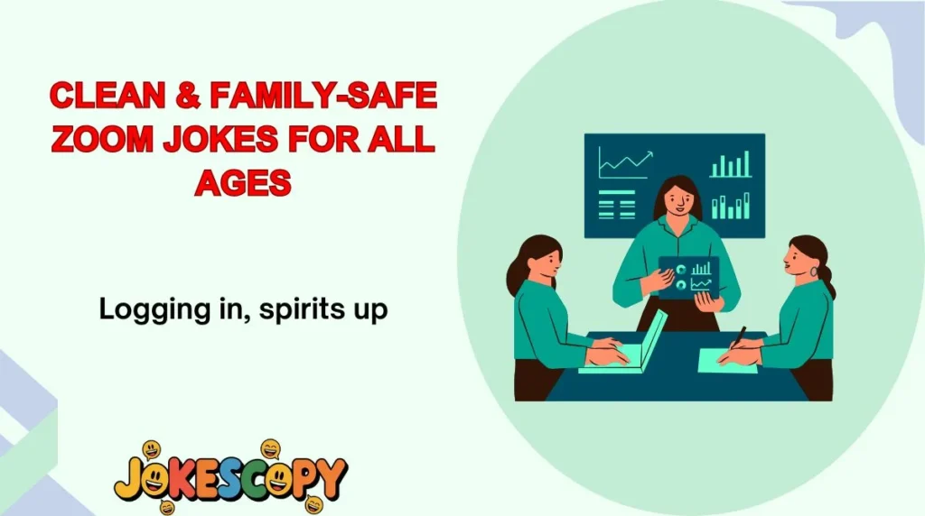 Clean & Family-Safe Zoom Jokes for All Ages