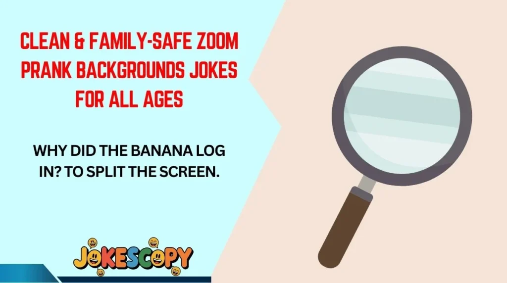 Clean & Family-Safe Zoom Prank Backgrounds Jokes for All Ages