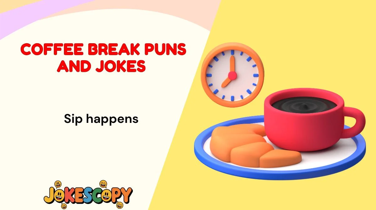 Coffee Break Puns and Jokes