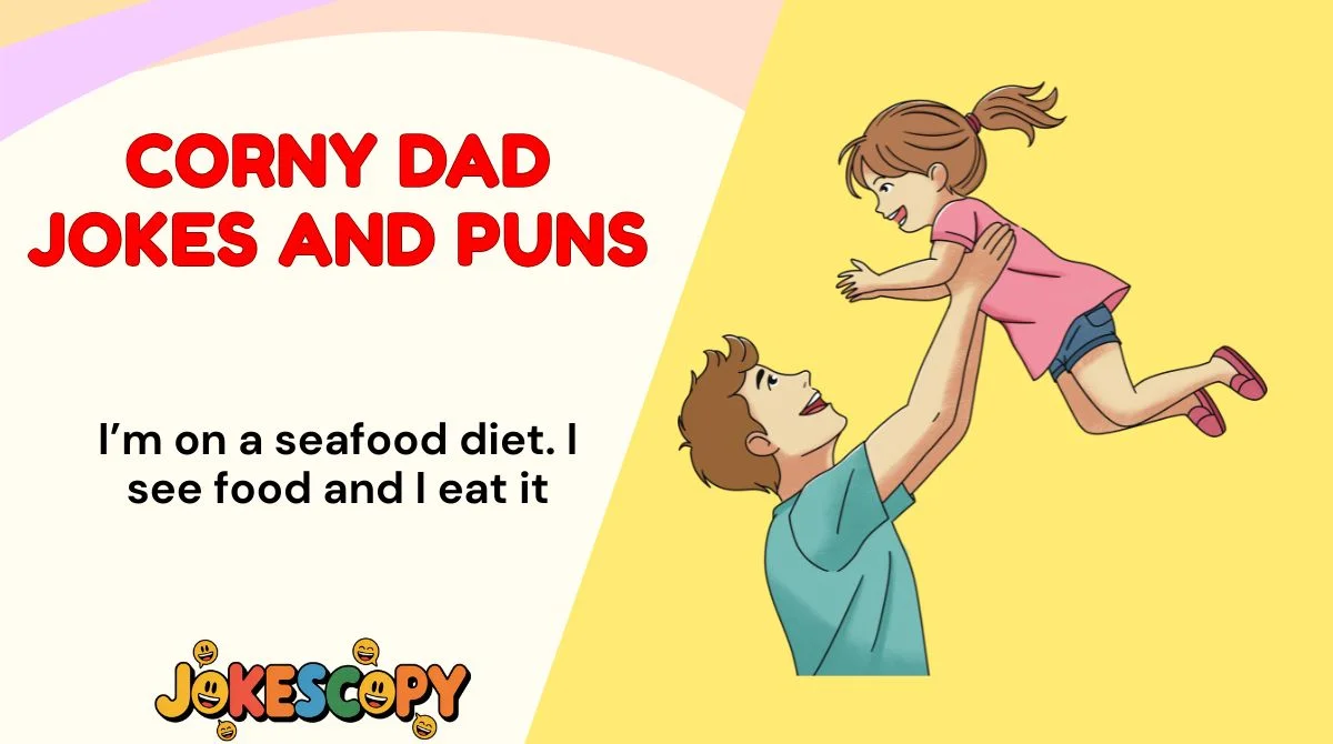Corny Dad Jokes and Puns